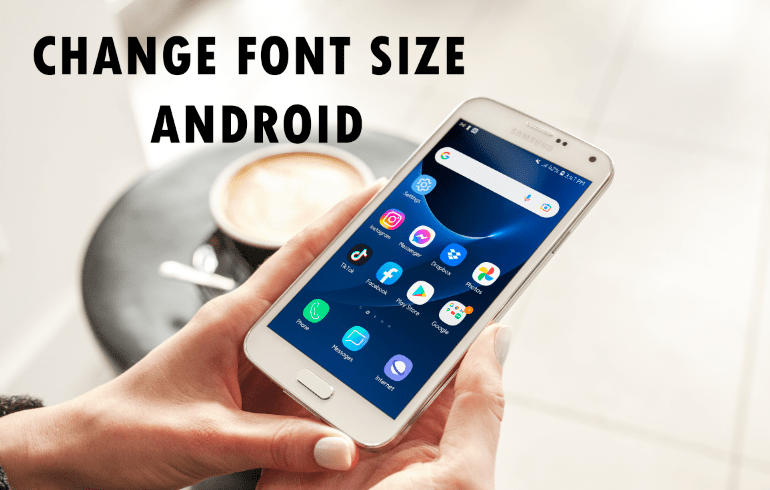 Как да промените размера на шрифта на устройство с Android