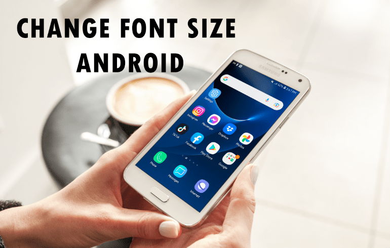 اینڈرائیڈ ڈیوائس پر فونٹ کا سائز تبدیل کرنے کا طریقہ