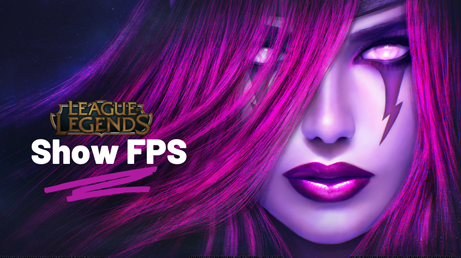 League of Legends'ta FPS Nasıl Gösterilir?
