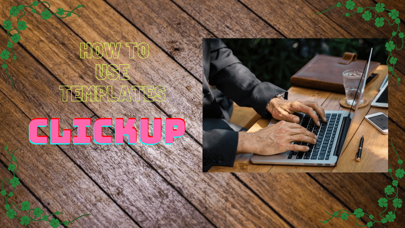 ClickUp: Cara Menggunakan Template