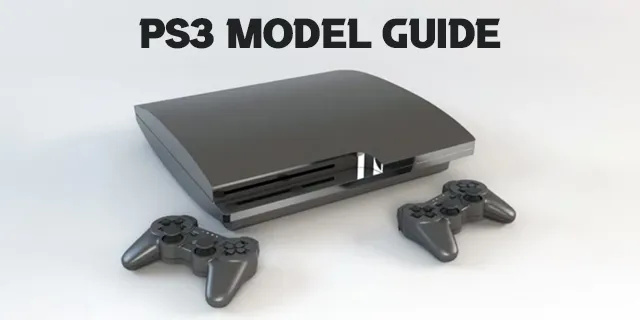 PS3 మోడల్ గైడ్