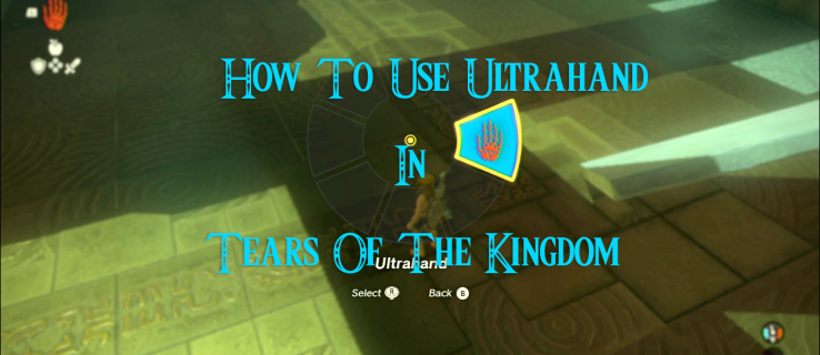 Kuidas kasutada Ultrahandi filmis Tears of the Kingdom
