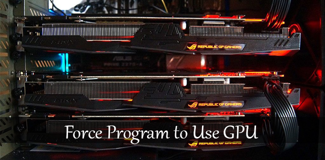 Come forzare un programma a utilizzare la GPU
