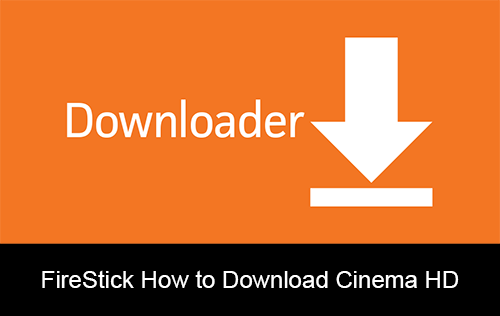 Как да изтеглите Cinema HD на FireStick