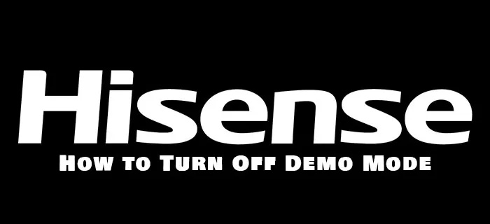 So deaktivieren Sie den Demo-Modus auf einem Hisense-Fernseher