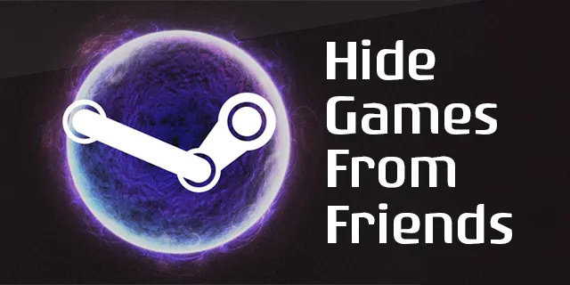 Comment cacher des jeux à des amis dans Steam