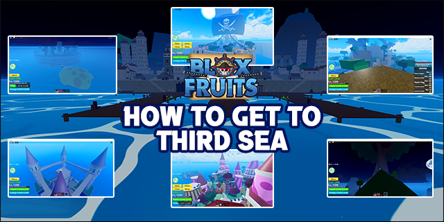 Blox Fruits の 3rd Sea への行き方