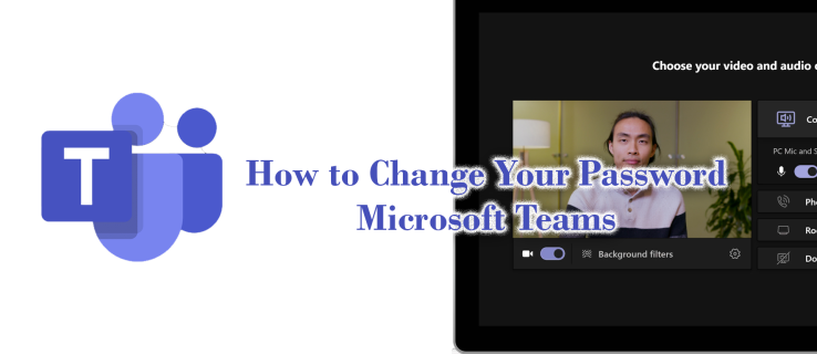 Cum să vă schimbați parola la Microsoft Teams