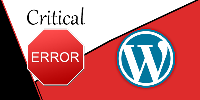 Arreglando 'Ha habido un error crítico en este sitio web' en WordPress