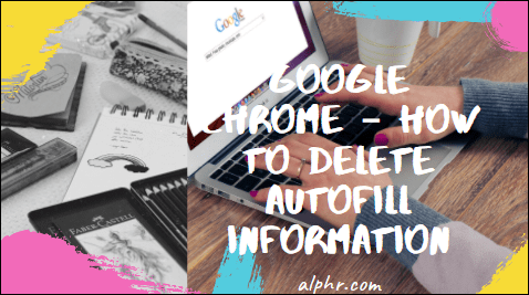Google Chrome: com esborra la informació d'emplenament automàtic