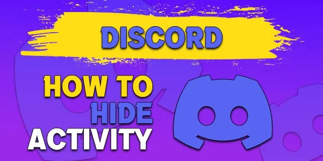 Hoe spelactiviteit in Discord te verbergen