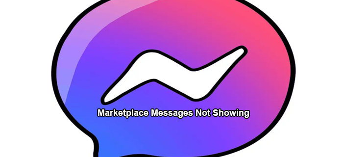 Tin nhắn trên Messenger Marketplace không hiển thị? Thử cái này