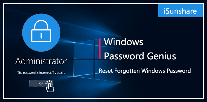 iSunshare Windows Password Genius Review - Нулиране на забравена парола за Windows