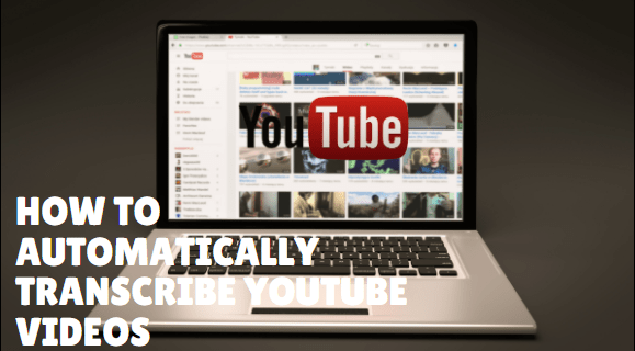 Com es poden transcriure automàticament els vídeos de YouTube